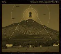 Tons (ITA) : Musineè Doom Session Vol. 1